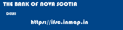 THE BANK OF NOVA SCOTIA  DELHI     ifsc code